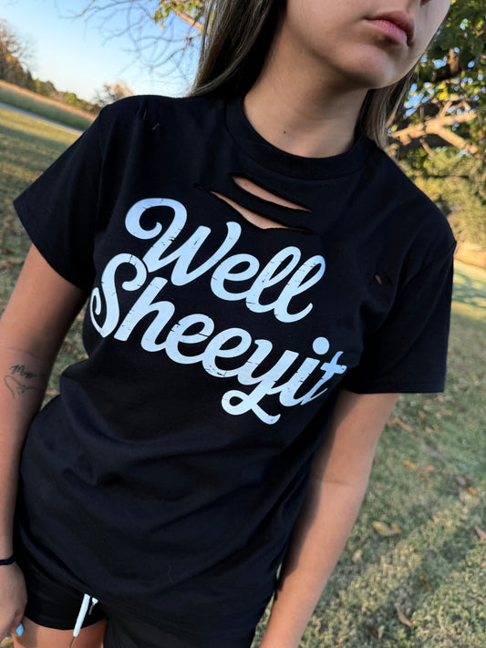 Distressed Well Sheeyit Tee