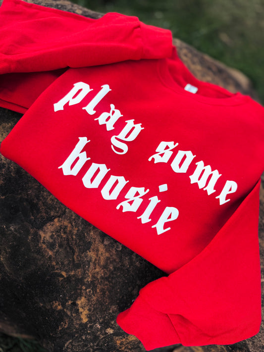 Play Some Boosie Sweatshirt